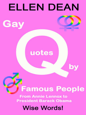 cover image of Gay Quotes by Famous People from Annie Lennox to President Barack Obama